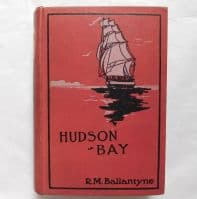 Hudson Bay R M Ballantyne vintage childrens book Leek Sunday School prize 1912