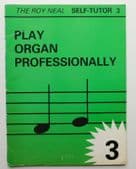 Music book Play Organ Professionally 3 Roy Neal Self Tutor 1980s leaners