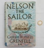 Nelson the Sailor book by Russell Grenfell 1949 signed 1st edition naval history