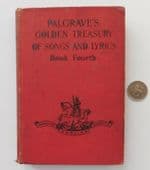 Palgrave's Golden Treasury of Songs and Lyrics Book 4 poetry anthology 1935