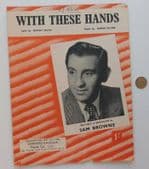 With These Hands vintage sheet music 1950s Sam Browne love song Abner Silver